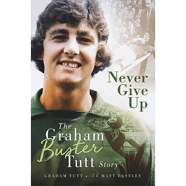 Never Give Up, Graham Tutt