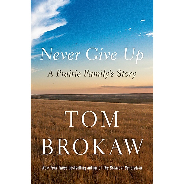 Never Give Up, Tom Brokaw