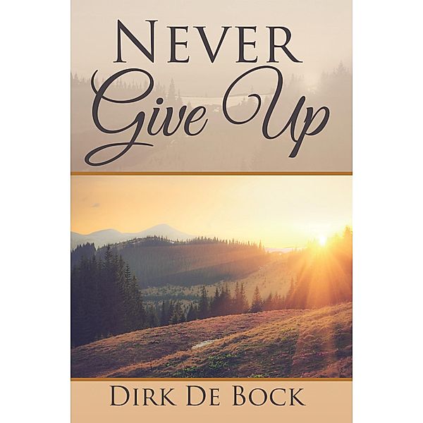 Never Give Up, Dirk De Bock