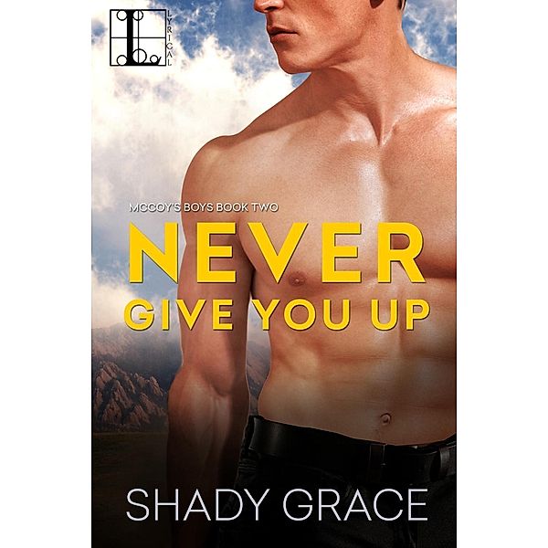 Never Give You Up / McCoy's Boys Bd.2, Shady Grace