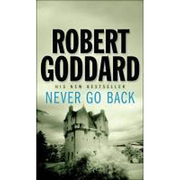 Never Go Back, Robert Goddard