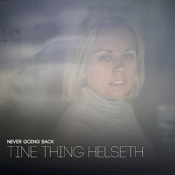 Never Going Back, Tine Thing Helseth