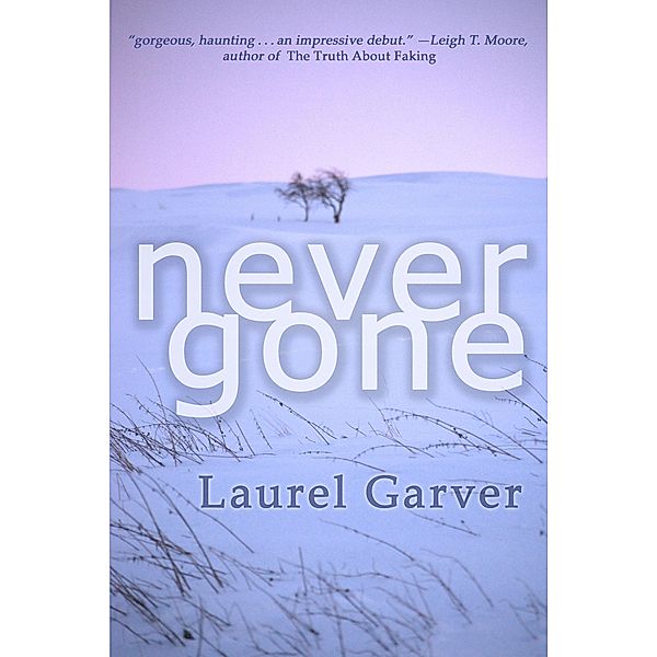 Never Gone, Laurel Garver