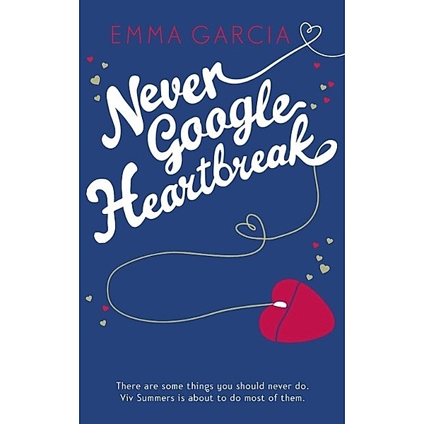 Never Google Heartbreak, Emma Garcia