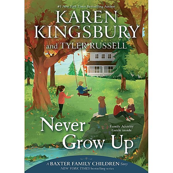 Never Grow Up, Karen Kingsbury, Tyler Russell