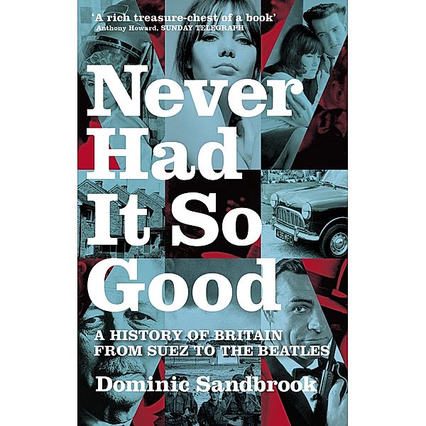 Never Had It So Good, Dominic Sandbrook