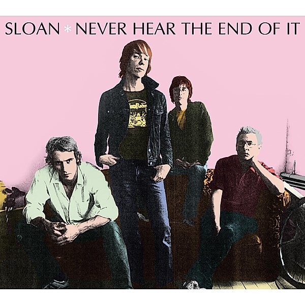Never Heard The End Of It, Sloan