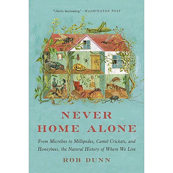 Never Home Alone, Rob Dunn