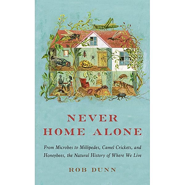 Never Home Alone, Rob Dunn