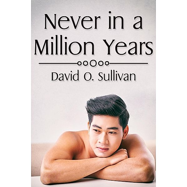 Never in a Million Years, David O. Sullivan