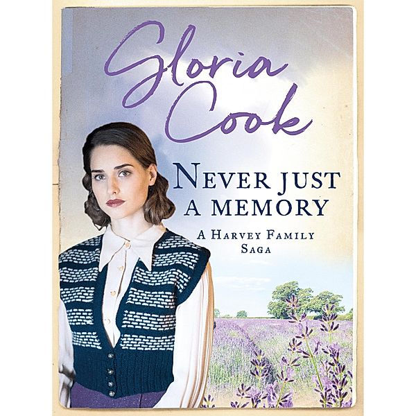 Never Just a Memory / The Harvey Family Sagas Bd.4, Gloria Cook