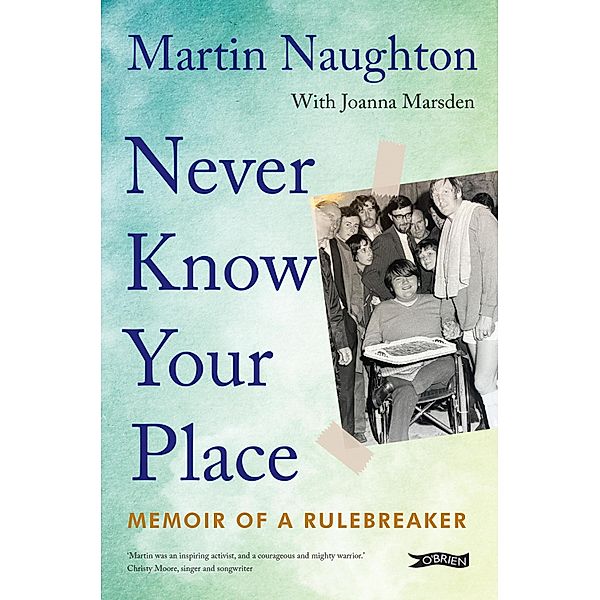 Never Know Your Place, Martin Naughton