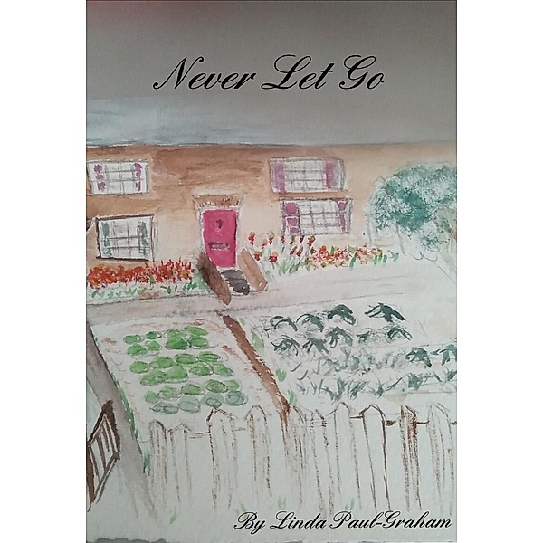 Never Let Go, Linda Paul-Graham
