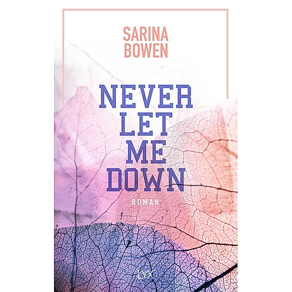 Never Let Me Down, Sarina Bowen