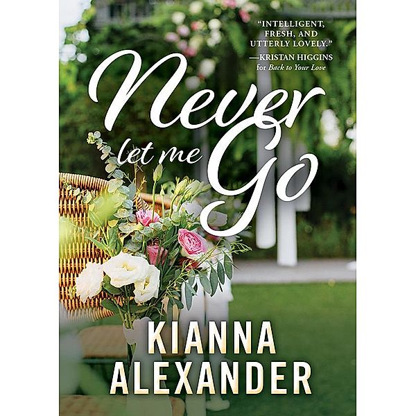 Never Let Me Go / The Southern Gentlemen Bd.3, Kianna Alexander