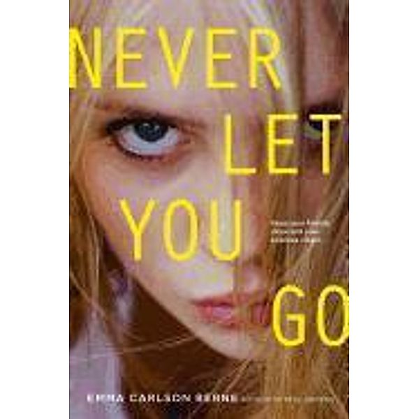 Never Let You Go, Emma Carlson Berne