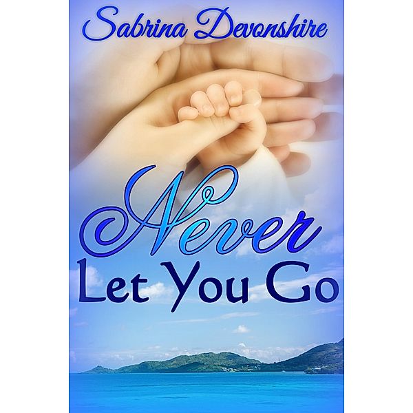 Never Let You Go, Sabrina Devonshire