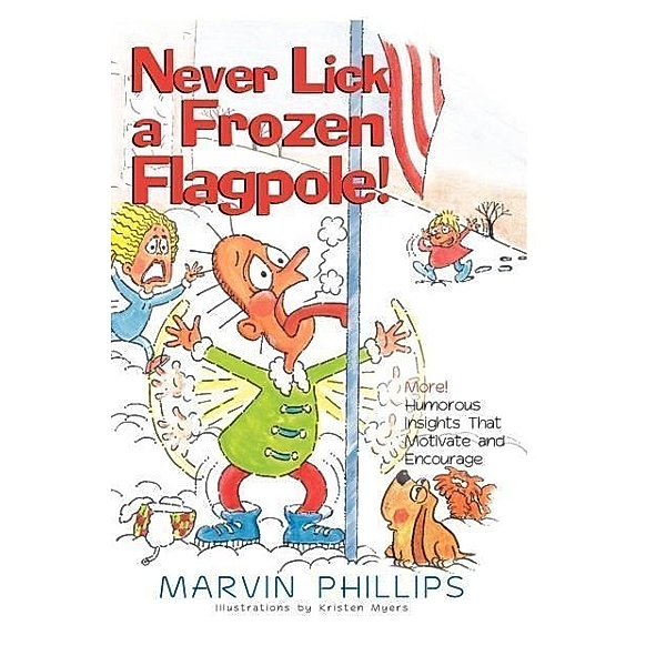 Never Lick A Frozen Flagpole GIFT, Marvin Phillips