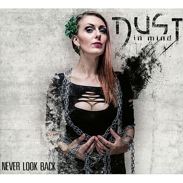 Never Look Back (Lim. Digipakversion), Dust In Mind