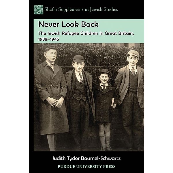 Never Look Back / Shofar Supplements in Jewish Studies, Judith Tydor Baumel-Schwartz