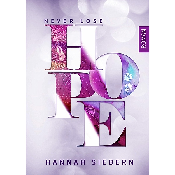 Never lose Hope, Hannah Siebern