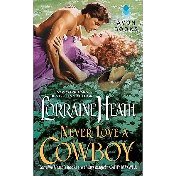 Never Love a Cowboy / Rogues in Texas Bd.2, Lorraine Heath