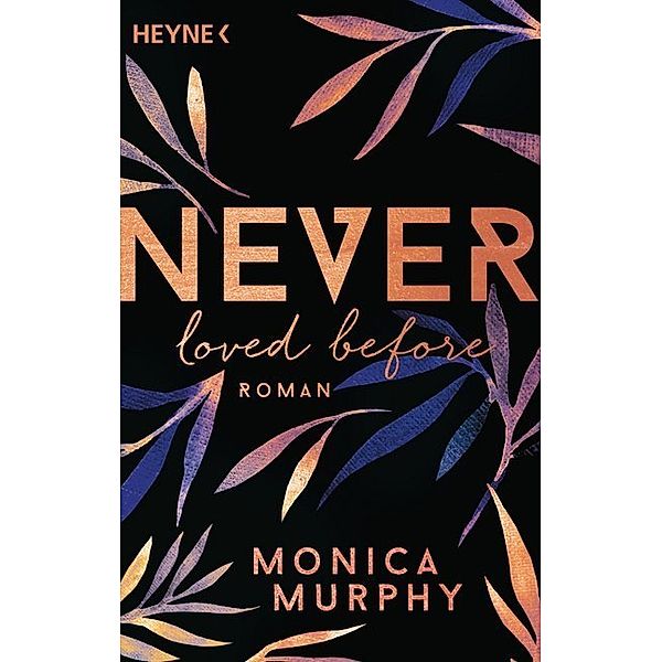 Never Loved Before / Never Bd.1, Monica Murphy