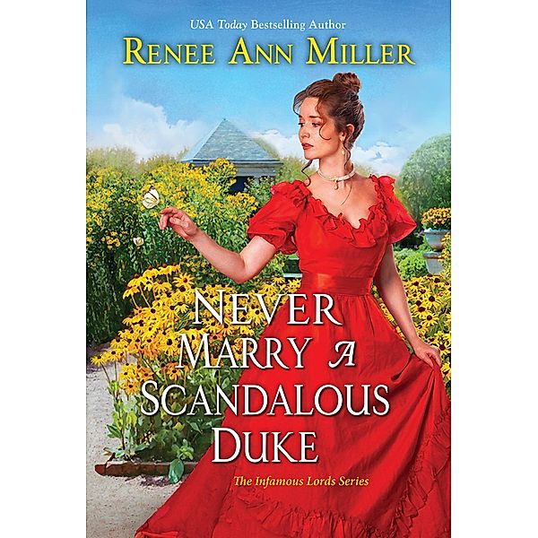 Never Marry a Scandalous Duke / The Infamous Lords Bd.6, Renee Ann Miller