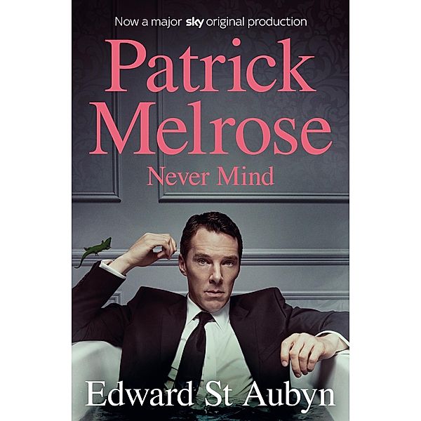 Never Mind, Edward St Aubyn