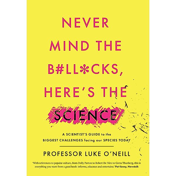 Never Mind the B#ll*cks, Here's the Science / Gill Books, Luke O'Neill