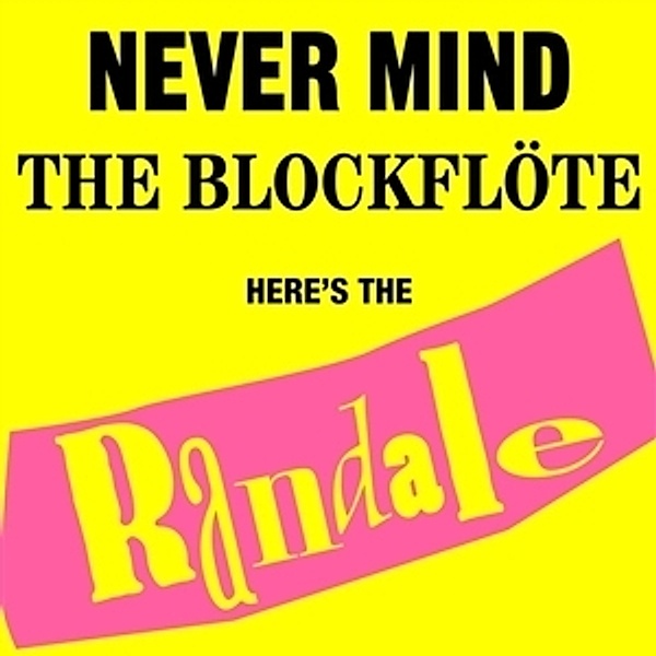 Never Mind The Blockflöte, Randale