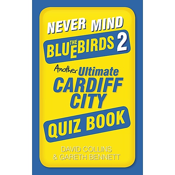 Never Mind the Bluebirds 2, David Collins, Gareth Bennett