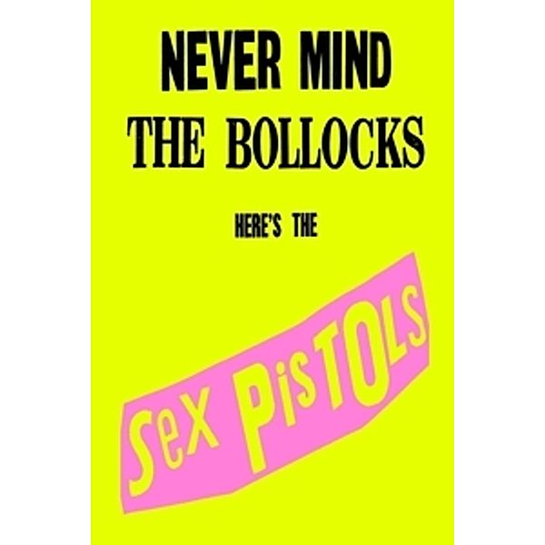 Never Mind The Bollocks (Blu-Ray Audio), Sex Pistols