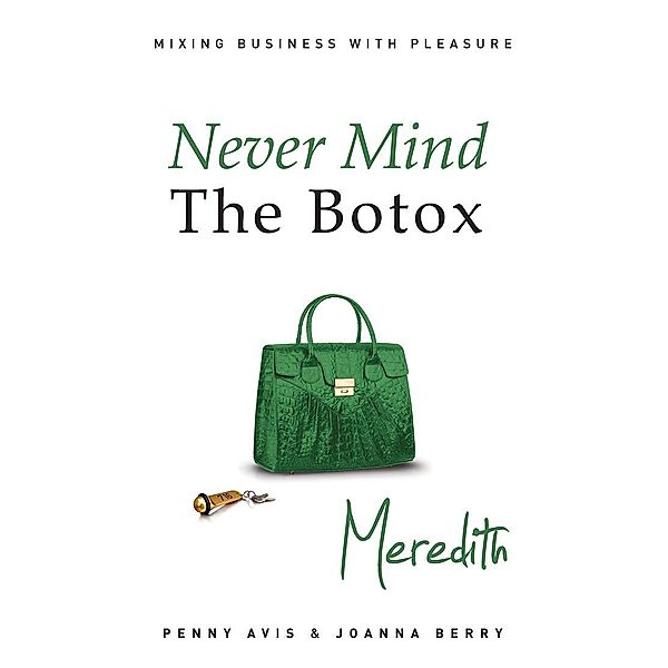 Never Mind the Botox - Meredith / Matador, Penny Avis