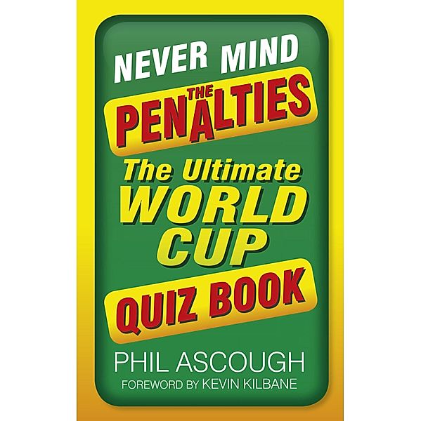 Never Mind the Penalties, Phil Ascough