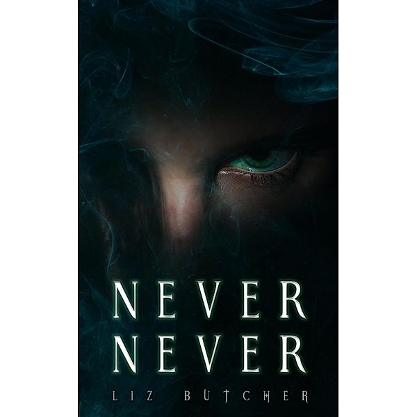 Never, Never, Liz Butcher