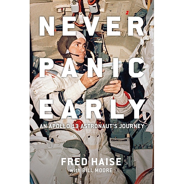 Never Panic Early, Fred Haise, Bill Moore