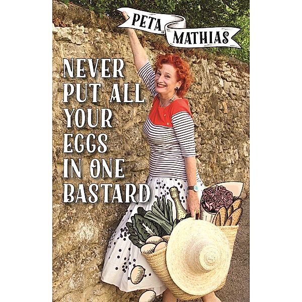 Never Put All Your Eggs in One Bastard, Peta Mathias