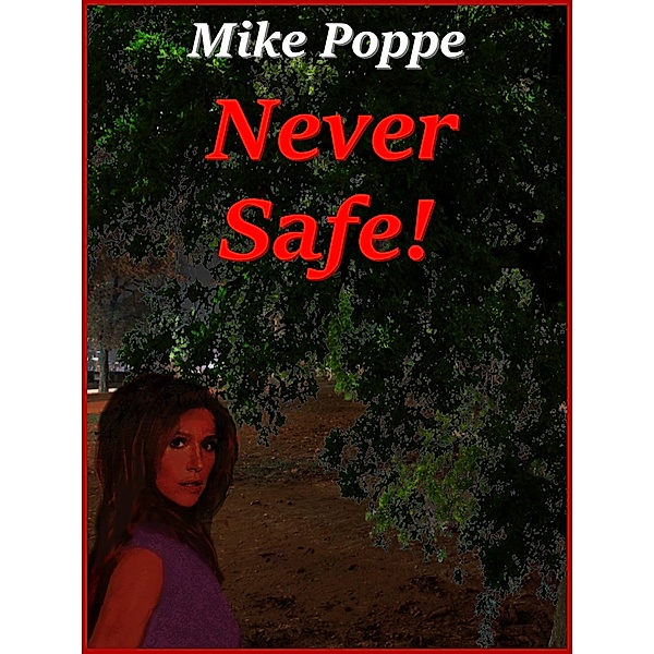 Never Safe / Mike Poppe, Mike Poppe