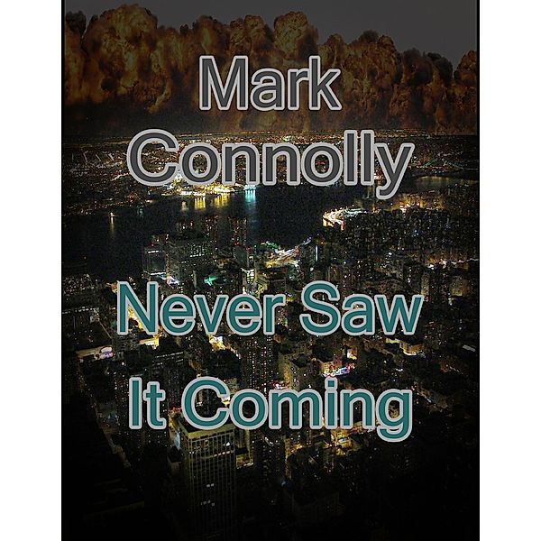 Never Saw It Coming, Mark Connolly