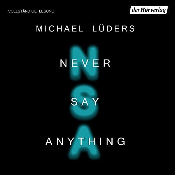 Never say anything, Michael Lüders
