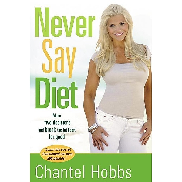 Never Say Diet, Chantel Hobbs