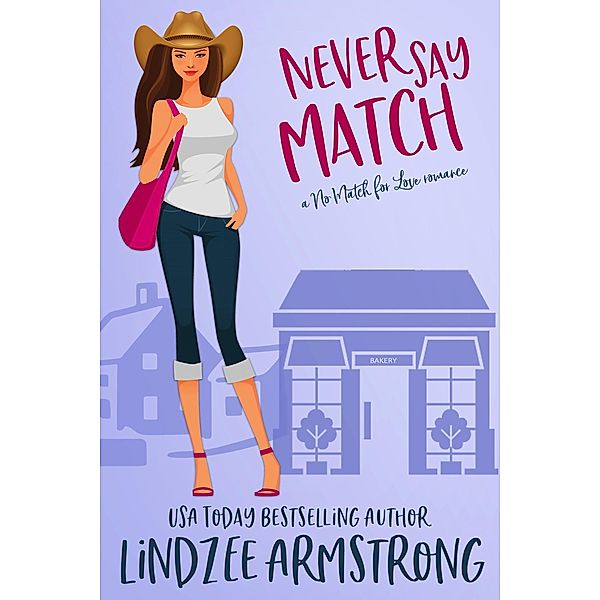 Never Say Match (No Match for Love, #7) / No Match for Love, Lindzee Armstrong