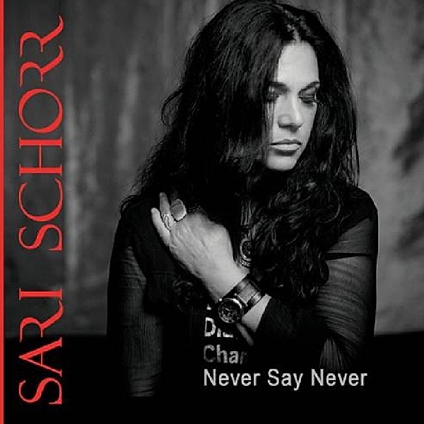 Never Say Never, Sari Schorr