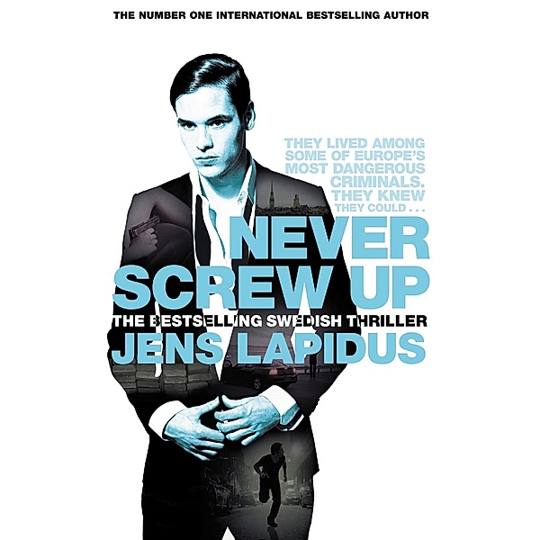 Never Screw Up, Jens Lapidus