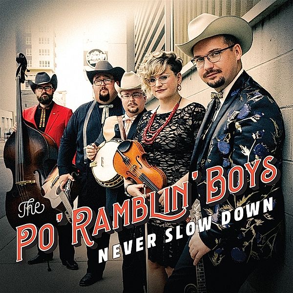 Never Slow Down, Po' Ramblin Boys