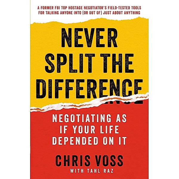 Never Split the Difference, Chris Voss, Tahl Raz