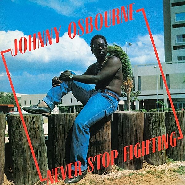 Never Stop Fighting (Vinyl), Johnny Osbourne