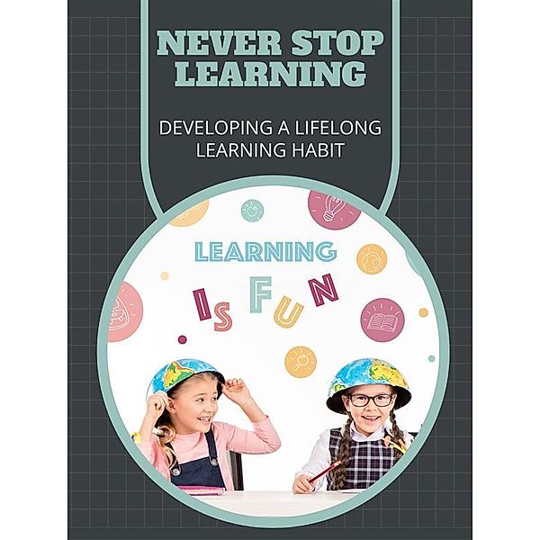 Never Stop Learning, Lydia R.