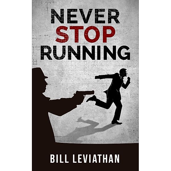 Never Stop Running, Bill Leviathan